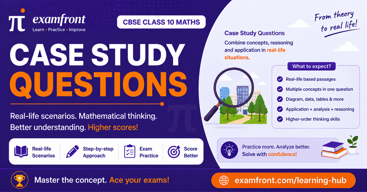 Case study questions class 10 maths guide showing a real-life scenario and the five-step solving method