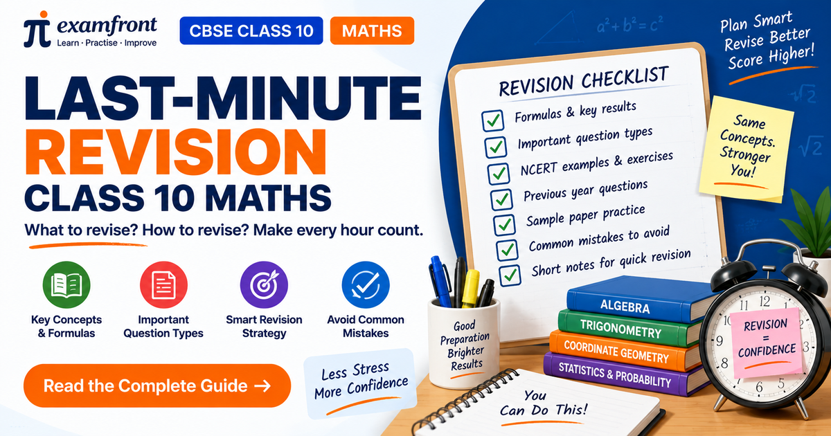 Last minute revision Class 10 Maths checklist covering CBSE formulas, NCERT examples and sample paper practice